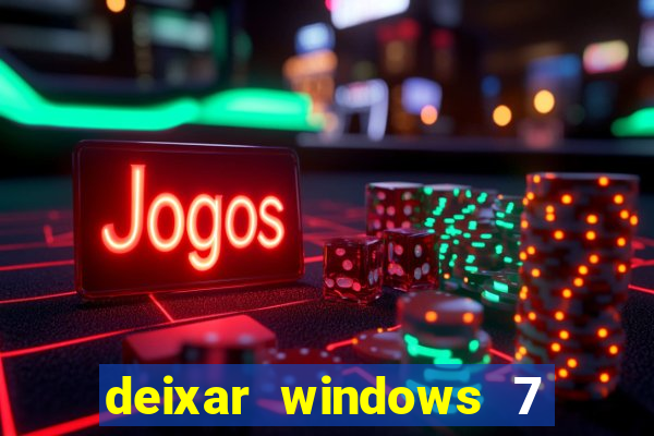 deixar windows 7 mais rapido